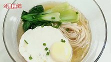 南方人爱吃的清汤面，超快手简单朴素，汤汁鲜美清爽不油腻