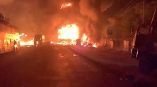 一片火海！塞拉利昂一油罐车爆炸已致91人死亡