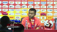 陈科睿：回乡作战激动兴奋并存 感谢李霄鹏指导信任