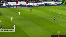 鲁西隆 德甲 2019/2020 沃尔夫斯堡 VS 门兴格拉德巴赫 精彩集锦