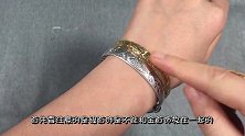 戴银手镯要注意几点，我也是刚刚才知道，快打开看看