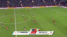 英足总杯-1516赛季-淘汰赛-第3轮-利物浦VS埃克塞特城-全场（重赛）