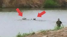 如此人权？移民偷渡过河呛水拼命挣扎 美国边防人员冷眼观其溺亡